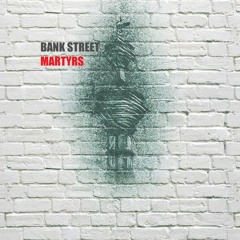 Bank Street Martyrs