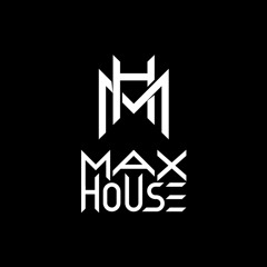 MaxHouse