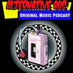 Alternative 80s Podcast