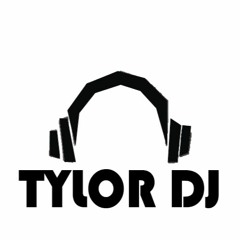 TYLOR DJ