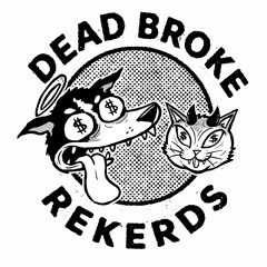 DeadBrokeRekerds