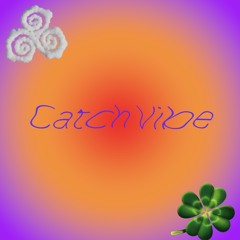 Catch Vibe