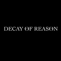 Decay Of Reason