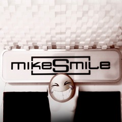 MIKE SMILE