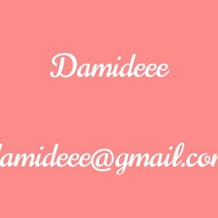 damideee