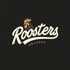 Roosters