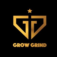Grow Grind