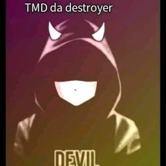 TMD da destroyer