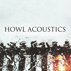 HOWL ACOUSTICS