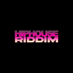 Hiphouse Riddim Radio