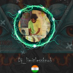 Dj_limitlessknob 🇮🇳