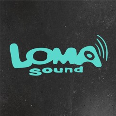 Loma Sound