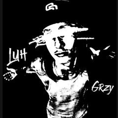Luh Greazy