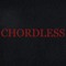CHORDLESS