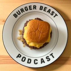 Burger Beast Podcast