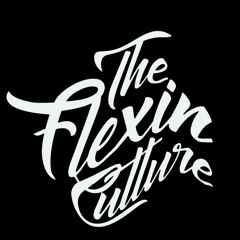 THE FLEXIN CULTURE