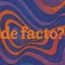 DEFACTO