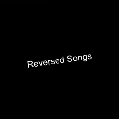 Reversed songs