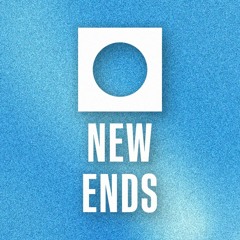 New Ends
