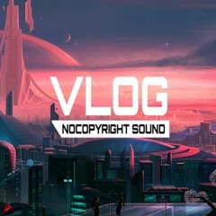 Vlog Nocopyright Sound