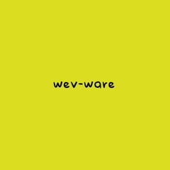 Wev-Ware