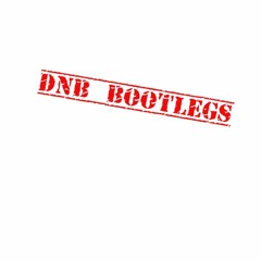 DnB Bootlegs