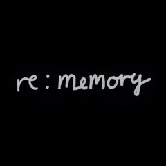 Re:memory