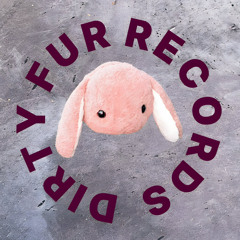 Dirty Fur Records