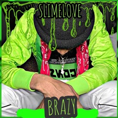 SlimeLoveBrazy