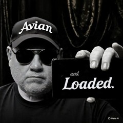 Avian and Loaded - It's Already Over (Reloaded)