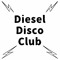 Diesel Disco Club
