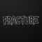 FRACTURE