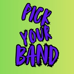 Pick Your Band