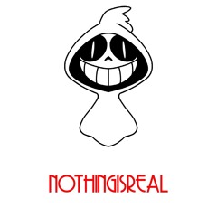 NOTHINGISREAL