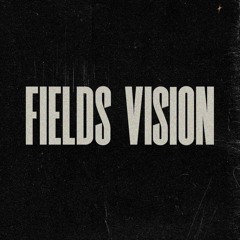 Fields Vision