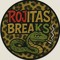 RoJiTaS BrEaK