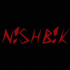 N!SHB!K
