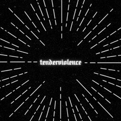 tenderviolence