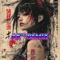 AK™ REMIX