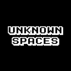 unknown spaces