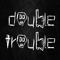 Double Trouble