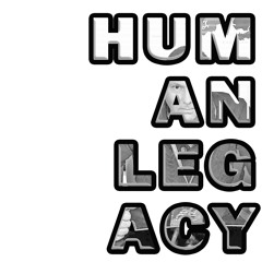 Human Legacy