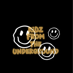 KiDZ from the underground