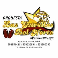 Las Estrellas Del Norte Oyotun - Chiclayo
