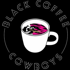 Black Coffee Cowboys