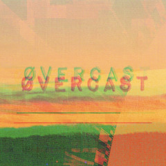 Overcast (old music dump)