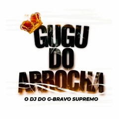 GUGU DO ARROCHA 22-33™⚡