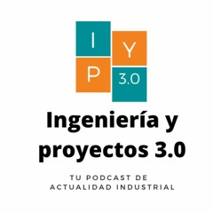 Industria y Proyectos 3.0