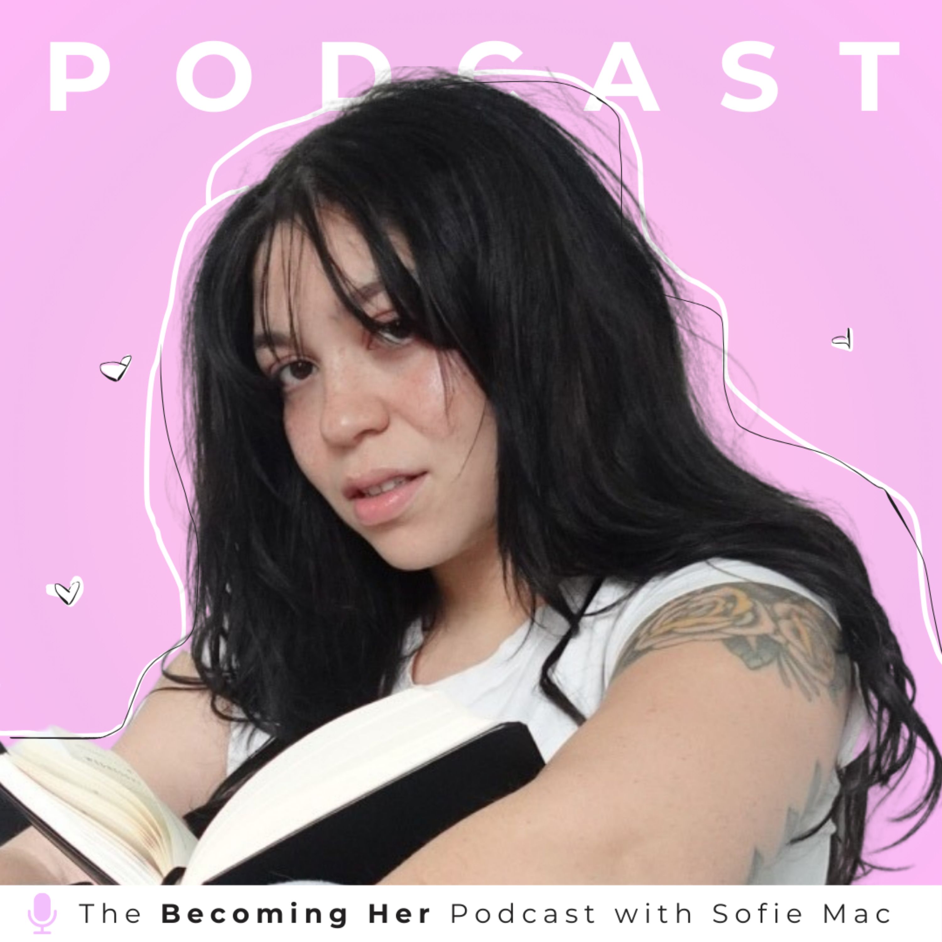 The Becoming Her Podcast with Sofie Mac