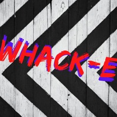 WHACK-E